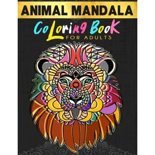 Animal Mandala Coloring Book For Adults: Stress Relieving Animal Illustrations - Paperback | Books | Wiccan Center