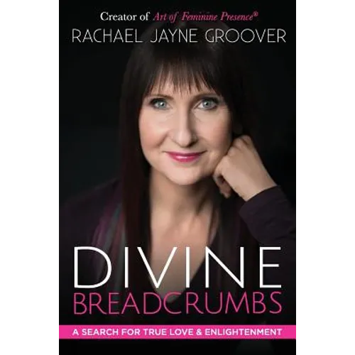 Divine Breadcrumbs: A Search for True Love and Enlightenment - Paperback | Books | Wiccan Center