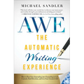 The Automatic Writing Experience (Awe): How to Turn Your Journaling Into Channeling to Get Unstuck, Find Direction, and Live Your Greatest Life! - Paperback | Books | Wiccan Center