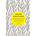 Modern Mindfulness: How to Be More Relaxed, Focused, and Kind While Living in a Fast, Digital, Always-On World - Paperback | Books | Wiccan Center