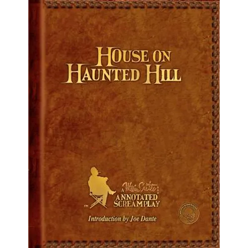 House on Haunted Hill: A William Castle Annotated Screamplay - Paperback | Books | Wiccan Center