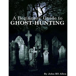 A Beginners' Guide to Ghost Hunting - Paperback | Books | Wiccan Center