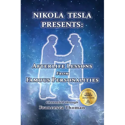Nikola Tesla Presents: Afterlife Lessons from Famous Personalities - Paperback | Books | Wiccan Center