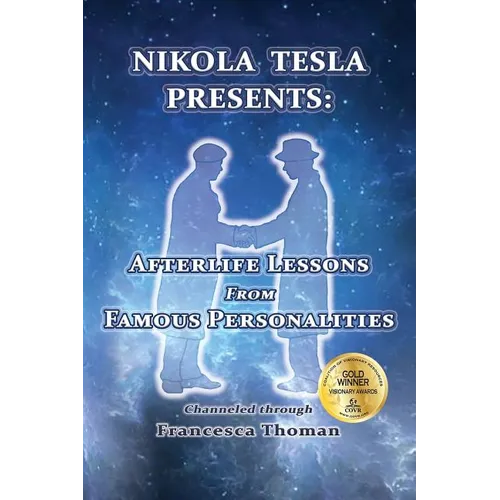 Nikola Tesla Presents: Afterlife Lessons from Famous Personalities - Paperback | Books | Wiccan Center
