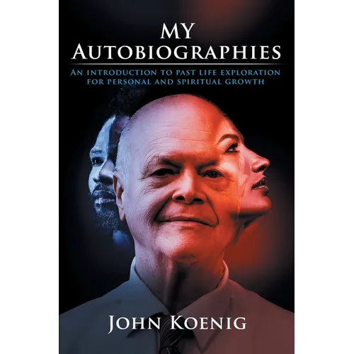 My Autobiographies: An Introduction to Past Life Exploration for Personal and Spiritual Growth - Paperback | Books | Wiccan Center
