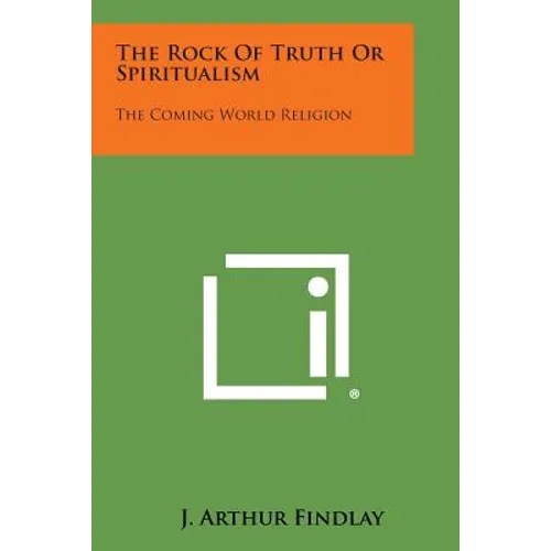 The Rock of Truth or Spiritualism: The Coming World Religion - Paperback | Books | Wiccan Center