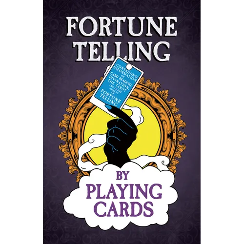 Fortune Telling by Playing Cards - Containing Information on Card Reading, Divination, the Tarot and Other Aspects of Fortune Telling - Paperback | Books | Wiccan Center