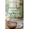 Cleanse Your Spirit, Empower Your Life: A Guide to Spiritual Renewal - Paperback | Books | Wiccan Center