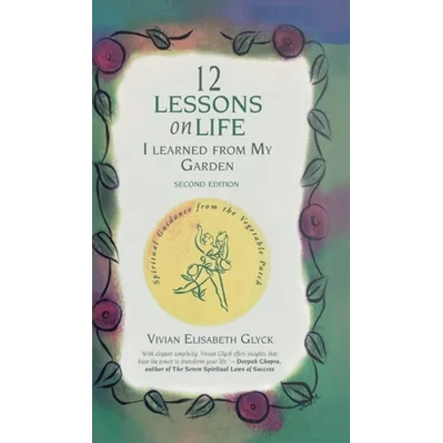 12 Lessons on Life I Learned From My Garden: Spiritual Guidance from the Vegetable Patch - Hardcover | Books | Wiccan Center