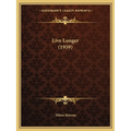 Live Longer (1959) - Paperback | Books | Wiccan Center
