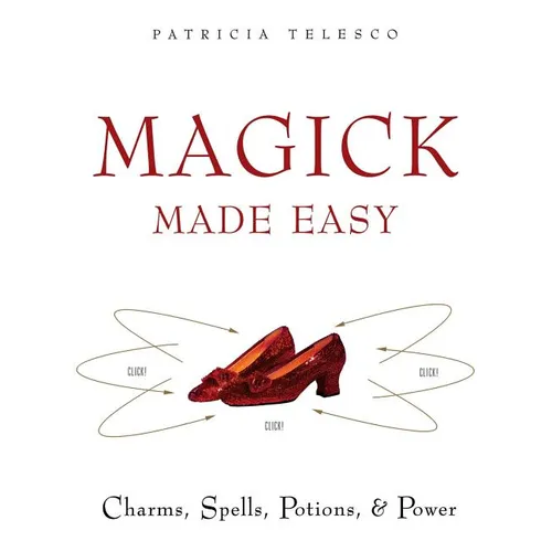 Magick Made Easy: Charms, Spells, Potions and Power - Paperback | Books | Wiccan Center