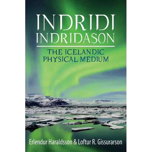 Indridi Indridason: The Icelandic Physical Medium - Paperback | Books | Wiccan Center