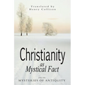 Christianity As Mystical Fact and the Mysteries of Antiquity - Paperback | Books | Wiccan Center
