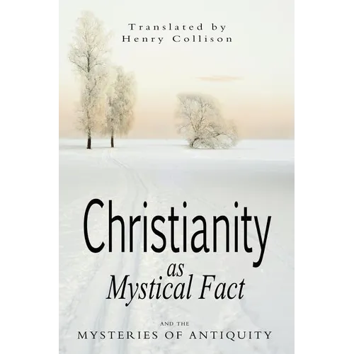 Christianity As Mystical Fact and the Mysteries of Antiquity - Paperback | Books | Wiccan Center