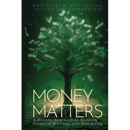 Money Matters: A Holistic Approach to Building Financial Freedom and Well-Being - Paperback | Books | Wiccan Center
