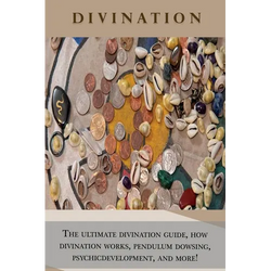 Divination: The ultimate divination guide, how divination works, pendulum dowsing, psychic development, and more! - Paperback | Books | Wiccan Center