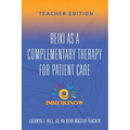 Reiki As a Complementary Therapy For Patient Care: Teacher's Edition - Paperback | Books | Wiccan Center