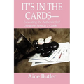 It's in the Cards--: Excavating the Authentic Self Using the Tarot as a Guide - Paperback | Books | Wiccan Center