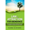 Law of Attraction for Abundance: How to Change Your Relationship with Money to Manifest the Wealth You Truly Desire - Hardcover | Books | Wiccan Center