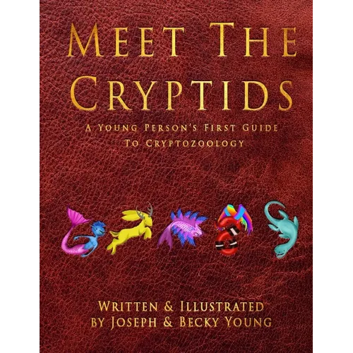 Meet The Cryptids: A Young Persons First Guide To Cryptozoology - Paperback | Books | Wiccan Center