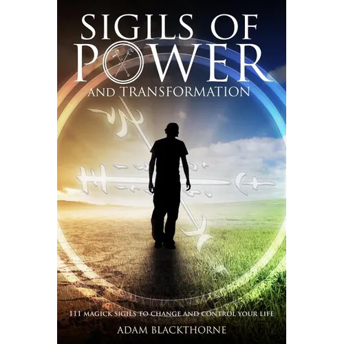 Sigils of Power and Transformation: 111 Magick Sigils to Change and Control Your Life - Paperback | Books | Wiccan Center