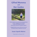 Gifted Momma and Her Guides - Paperback | Books | Wiccan Center