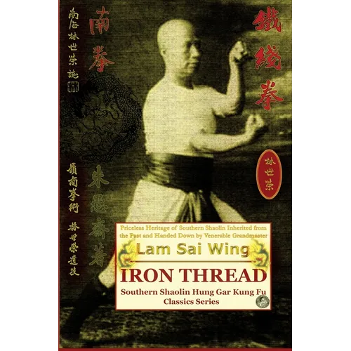 Iron Thread. Southern Shaolin Hung Gar Kung Fu Classics Series - Paperback | Books | Wiccan Center