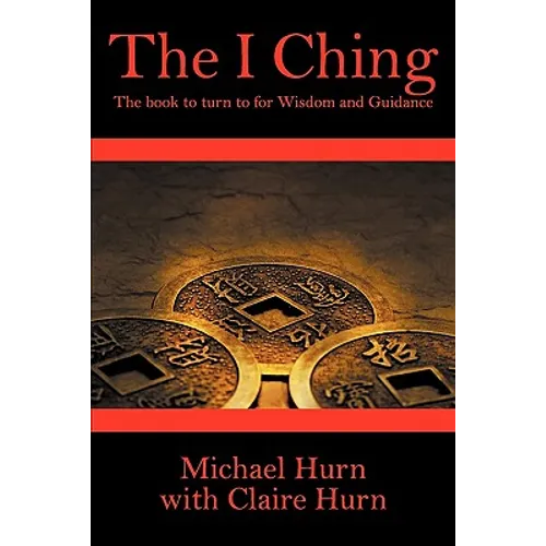 The I Ching: The Book to Turn to for Wisdom and Guidance - Paperback | Books | Wiccan Center