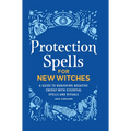 Protection Spells for New Witches: A Guide to Banishing Negative Energy with Essential Spells and Rituals - Hardcover | Books | Wiccan Center