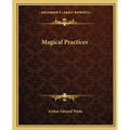 Magical Practices - Paperback | Books | Wiccan Center