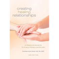 Creating Healing Relationships: Professional Standards for Energy Therapy Practitioners - Paperback | Books | Wiccan Center