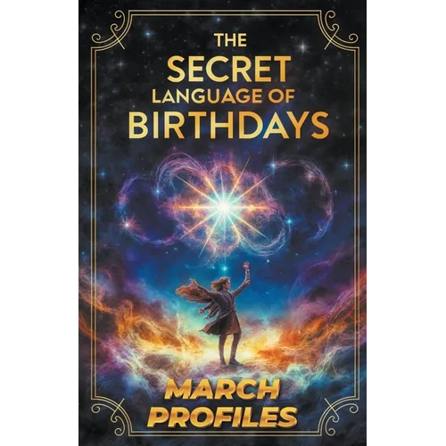The Secret Language of Birthdays March Profiles - Paperback | Books | Wiccan Center