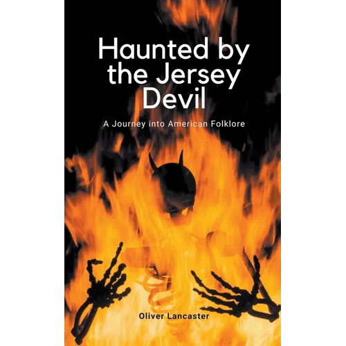 Haunted by the Jersey Devil: A Journey into American Folklore - Paperback | Books | Wiccan Center