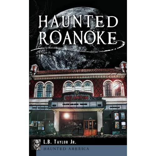 Haunted Roanoke - Hardcover | Books | Wiccan Center