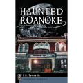 Haunted Roanoke - Hardcover | Books | Wiccan Center