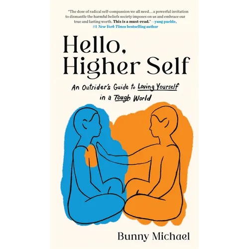 Hello, Higher Self: An Outsider's Guide to Loving Yourself in a Tough World - Hardcover | Books | Wiccan Center