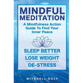 Mindful Meditation: Mindfulness Meditation Exercises and Action Guide To Find Your Inner Peace - Paperback | Books | Wiccan Center