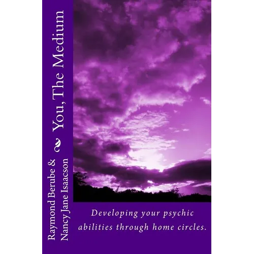 You, The Medium: A manual on how to develope your psychic abilities through home circles. - Paperback | Books | Wiccan Center