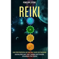 Reiki: Learn Reiki Meditation and Cure Your Anxiety and Depression (Learning Reiki Level 1 and 2 Symbols and Principles, Attunements, and Crystals) - Paperback | Books | Wiccan Center