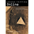 Legend-Tripping Online: Supernatural Folklore and the Search for Ong S Hat - Paperback | Books | Wiccan Center