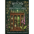 The Witch's Botanical Apothecary: Herbs, Spells and the Magic of Plants - Paperback