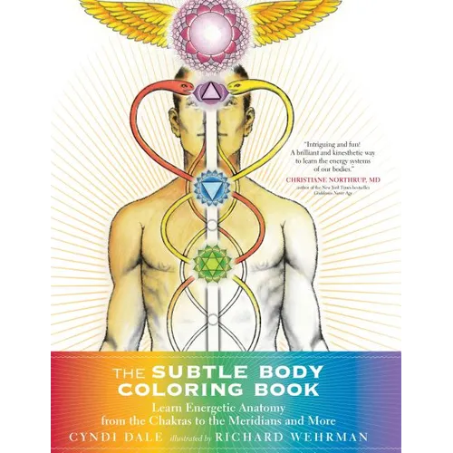 The Subtle Body Coloring Book: Learn Energetic Anatomy--From the Chakras to the Meridians and More - Paperback | Books | Wiccan Center