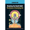 Breaking the Death Habit: The Story of Bhartriji Immortal Yogi of 2000 Years - Paperback