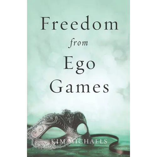 Freedom from Ego Games - Paperback | Books | Wiccan Center