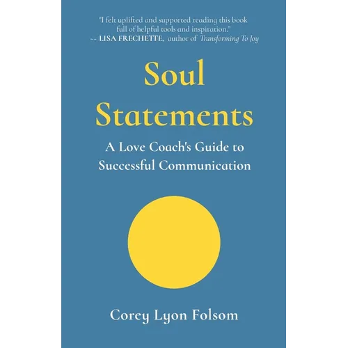 Soul Statements: A Love Coach's Guide to Successful Communication - Paperback | Books | Wiccan Center