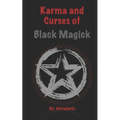 Karma and Curses of Black Magick - Paperback | Books | Wiccan Center