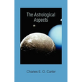 The Astrological Aspects - Paperback | Books | Wiccan Center
