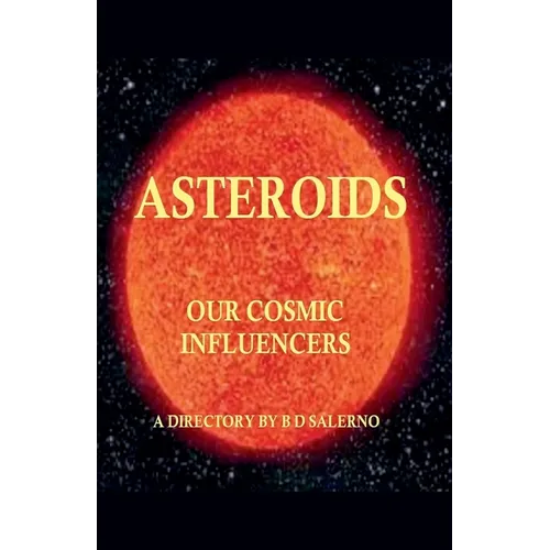 Asteroids Our Cosmic Influencers - Paperback | Books | Wiccan Center