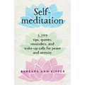 Self-Meditation: 3,299 Tips, Quotes, Reminders, and Wake-Up Calls for Peace and Serenity - Paperback | Books | Wiccan Center