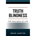 Truth Blindness: The True Book of Life - Paperback | Books | Wiccan Center